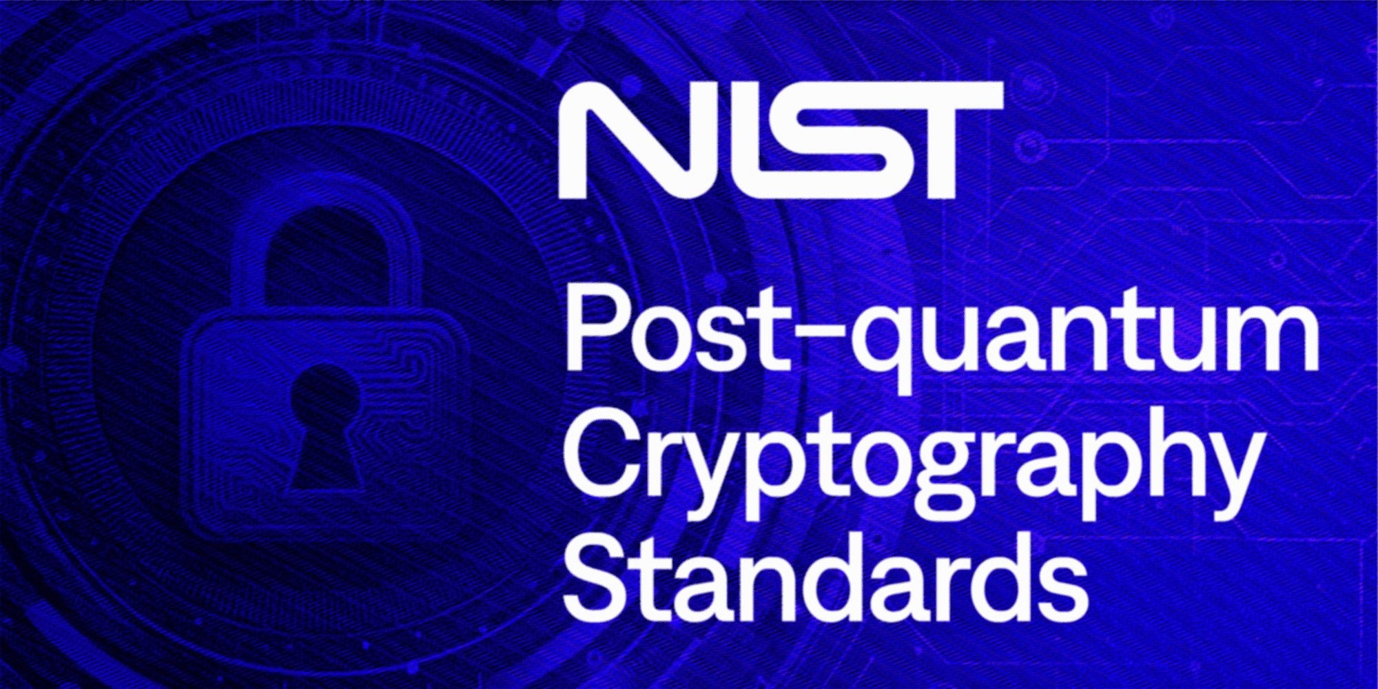 NIST Announces the 1st International PQC Standards