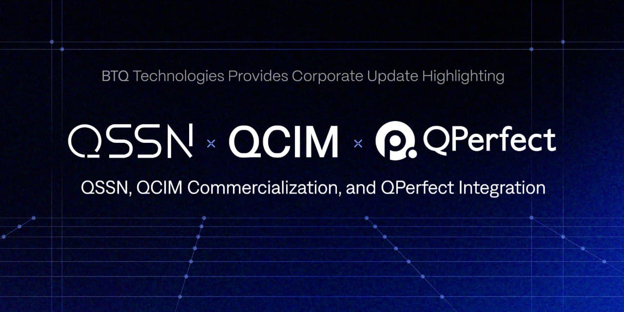 BTQ Technologies Provides Corporate Update Highlighting QSSN, QCIM Commercialization, and QPerfect Integration cover