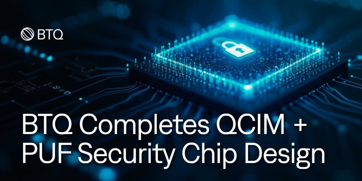 BTQ Technologies and ICTK Complete Design of Next-Generation QCIM Security Chip Integrating PUF Technology cover